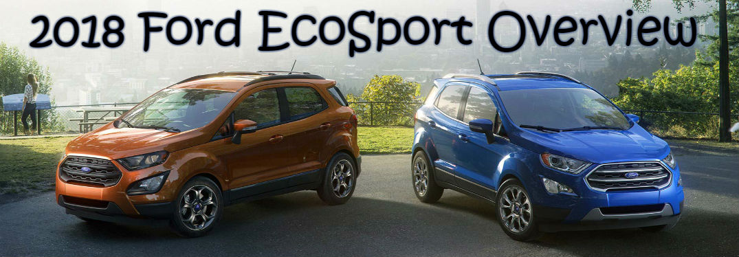 2018 Ford EcoSport Overview: the first-ever Ford EcoSport is now available at Barton Ford Suffolk