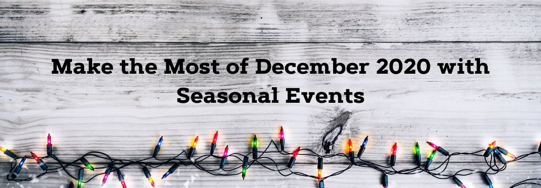 Wood with colored Christmas lights with Make the Most of December 2020 with Seasonal Events