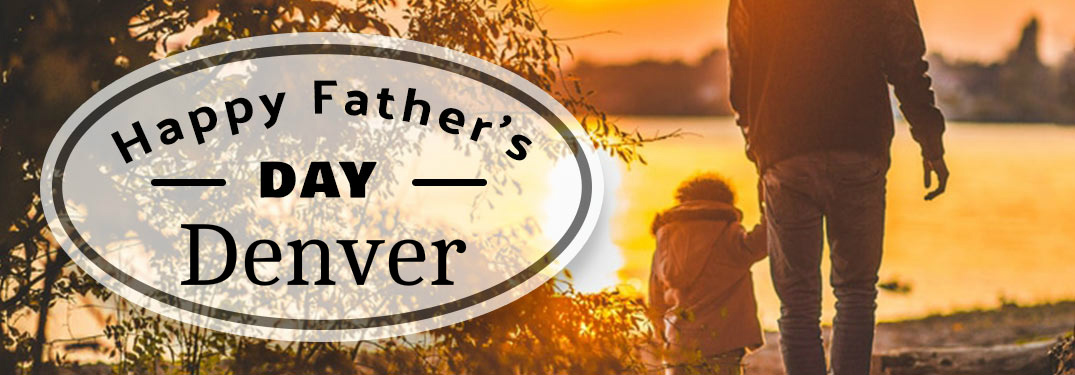 Happy Father's Day Denver Title and a Father Walking with a Child by a Lake