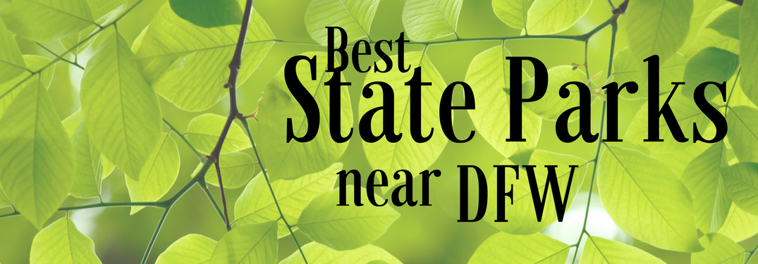 Best State Parks near DFW on a leafy background