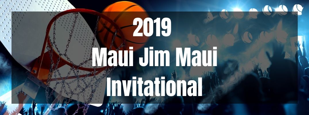 2019 Maui Jim Maui Invitational banner with a basketball and hoop in the background