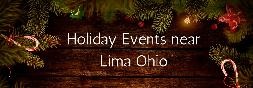 Holiday Events near Lima Ohio