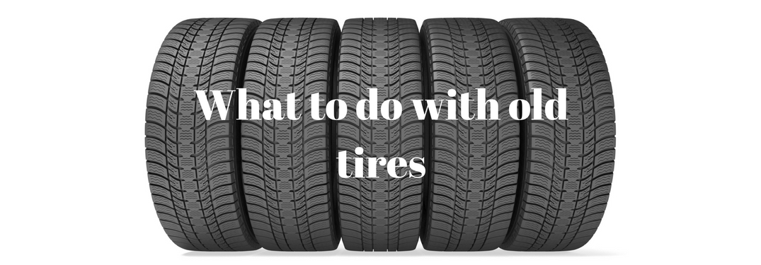 What to do with old tires. tires lined up