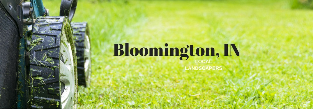 Bloomington, IN Landscapers, text on a closeup image of a lawnmower cutting grass