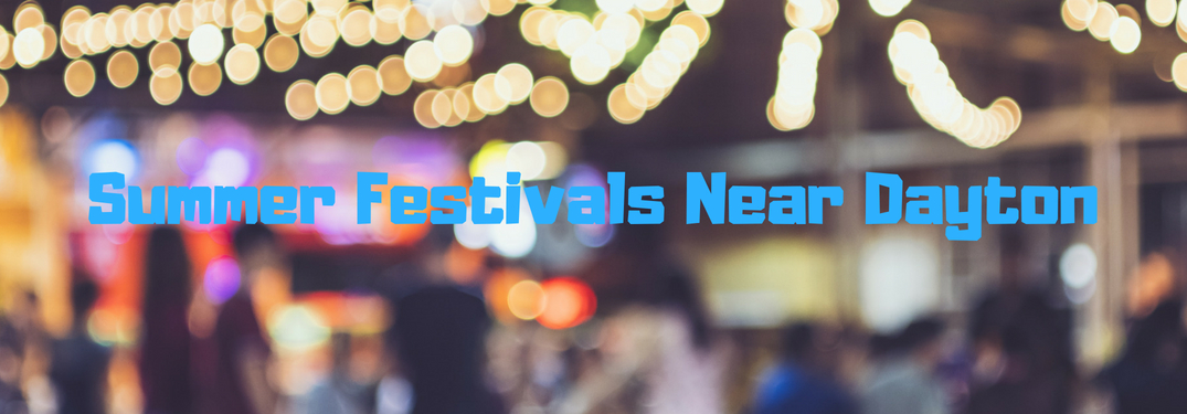 summer festivals near dayton