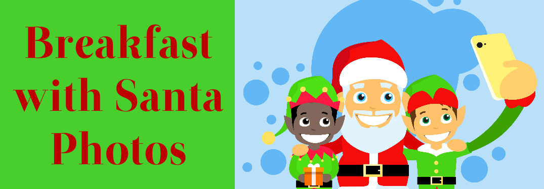 Breakfast with Santa Photos Title and Santa Taking a Selfie with Two Elves
