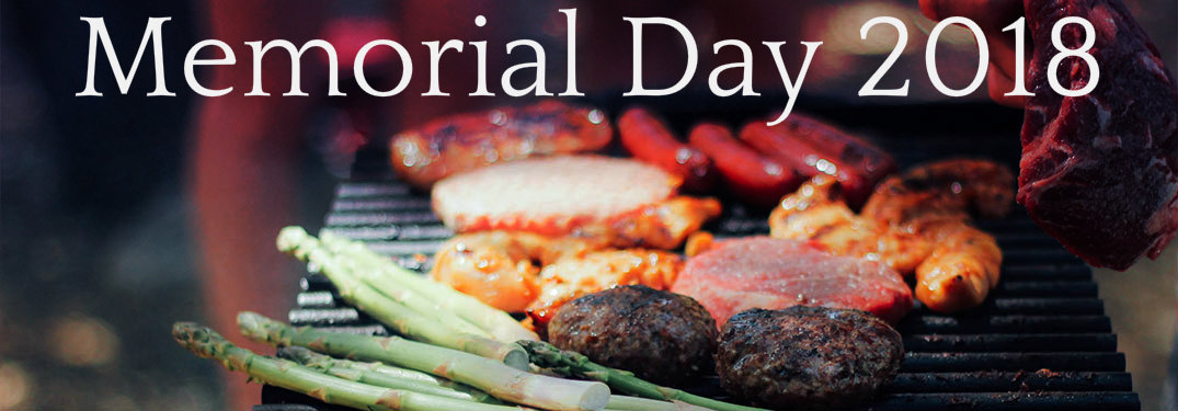 Memorial Day 2018 text over picture of food being grilled