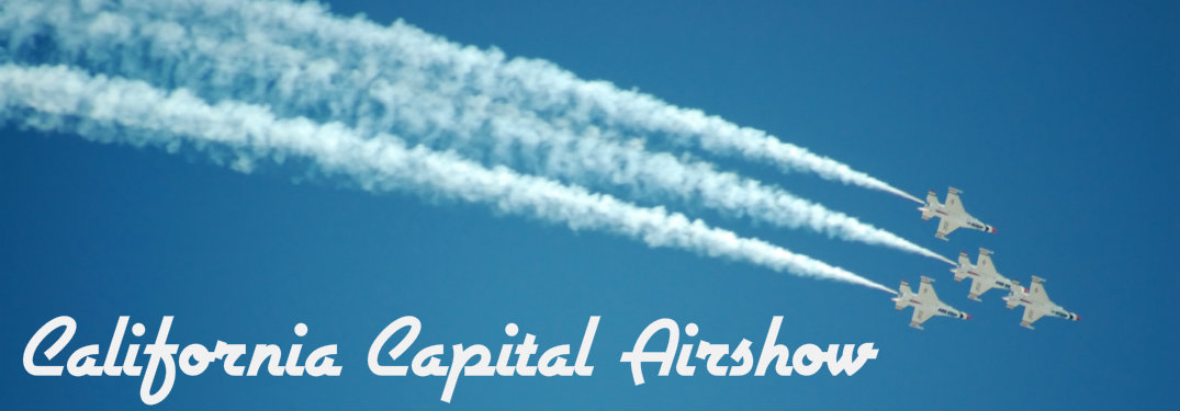 California Capital Airshow text over picture of Air Force Thunderbirds