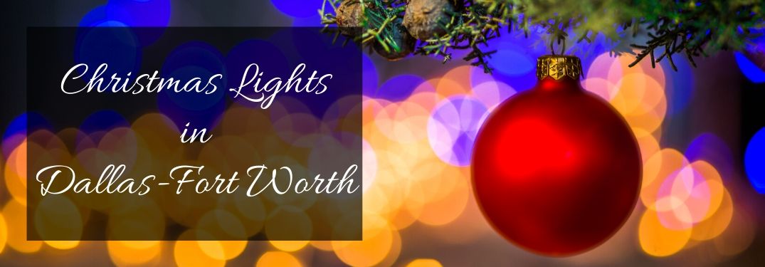 Close Up of Red Christmas Ornament with Lights in Background and Black Text Box with White Christmas Lights in Dallas-Fort Worth Text