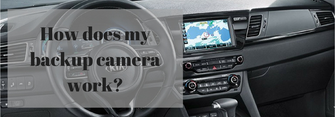 How does my backup camera work?