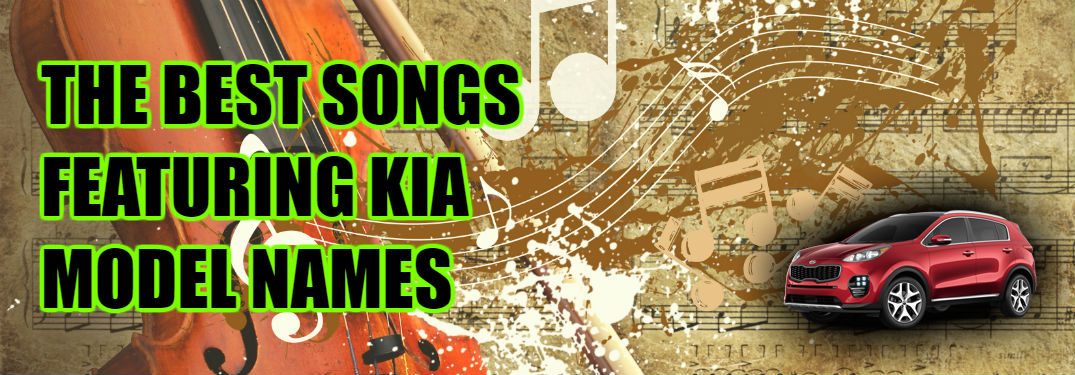 18 Kia Model Song Names Friendly Kia