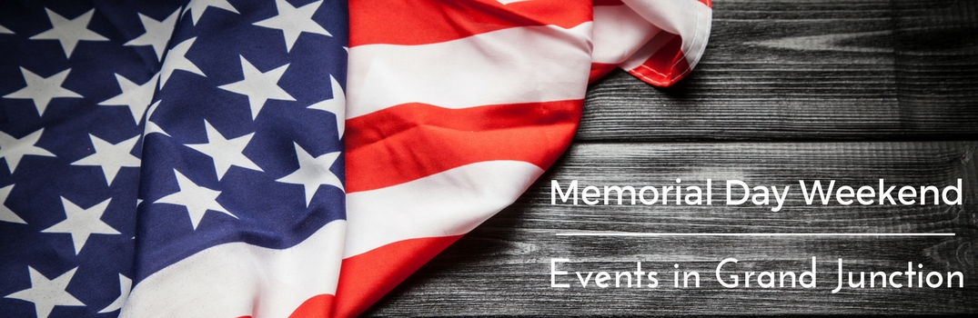 Memorial Day Weekend Events in Grand Junction Title and an American Flag