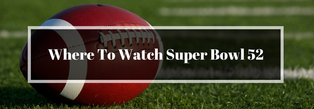 Close Up of Football on a Field with Black Box and Where To Watch Super Bowl 52 Text