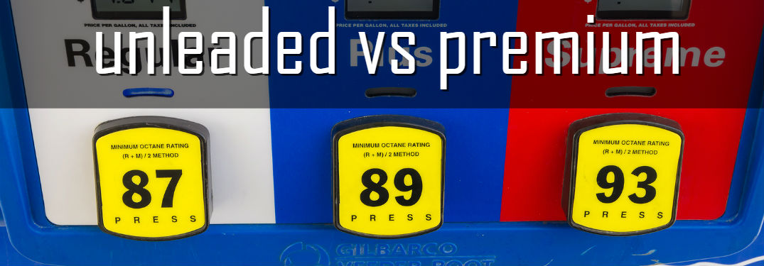 Unleaded vs Premium Gasoline with image of fuel options on a gas station pump