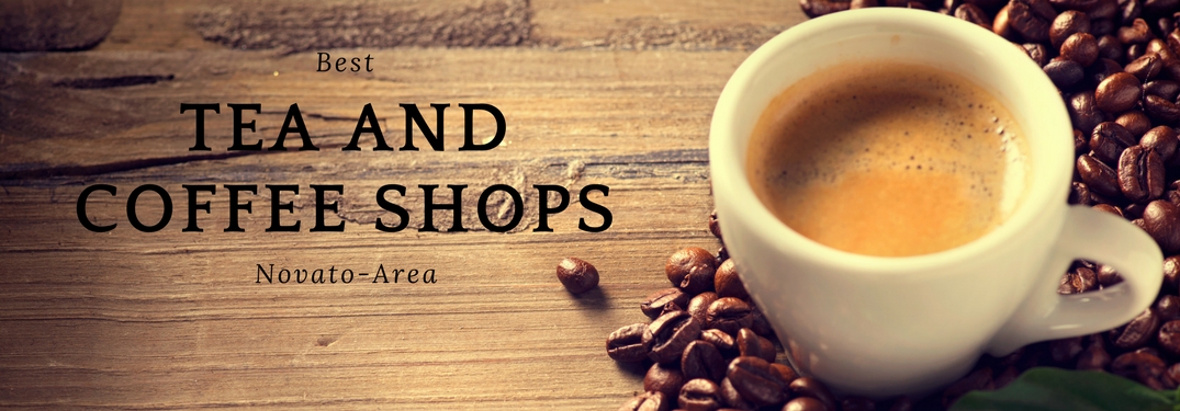 Best Tea and Coffee Shops in Novato Title and Cup of Coffee