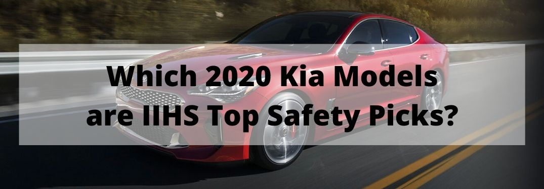 Which 2020 Kia Models are IIHS Top Safey Picks banner with a red 2020 Kia Stinger in the background