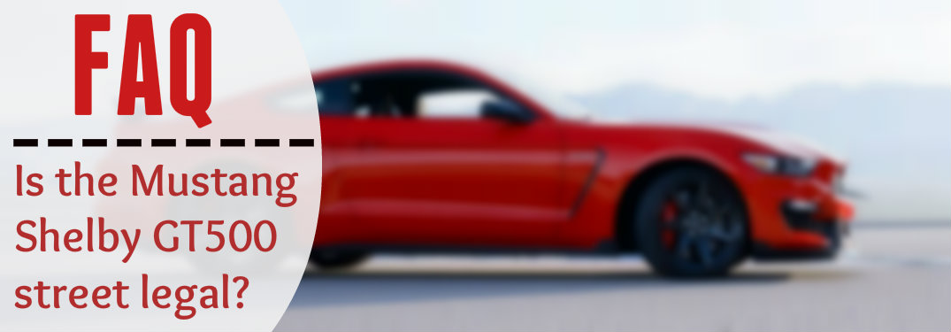 Is-the-Mustang-Shelby-GT500-street-legal