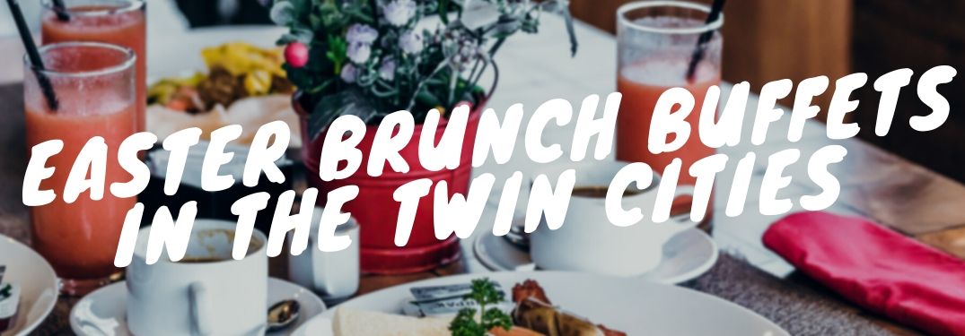 "Easter Brunch Buffets in the Twin Cities" text with brunch spread background