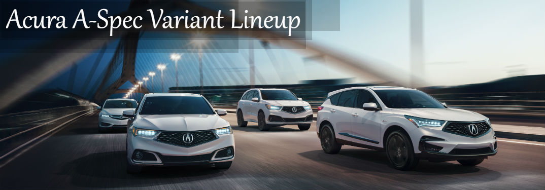 2019 Acura MDX A-Spec Debut : image of new Acura A-Spec variant lineup including the 2019 MDX Acura A-Spec driving on a bridge with day-to-night transition and text saying: "Acura A-Spec Variant Lineup"