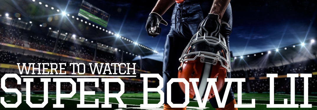 Where to watch Super Bowl LII over football player background