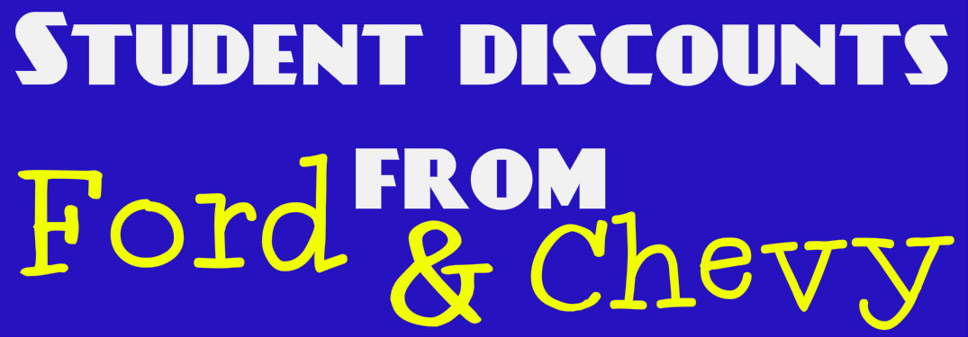 student discounts from Ford and Chevy, blue background, white and yellow text