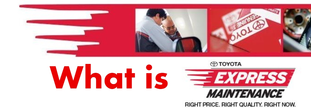 Toyota Express Maintenance logo with What is text