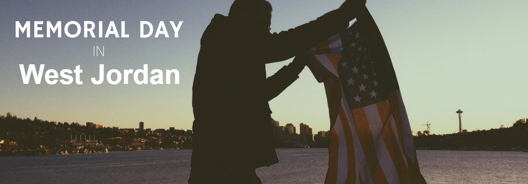Memorial Day in West Jordan graphic with an image of a man holding up a flag at sunset