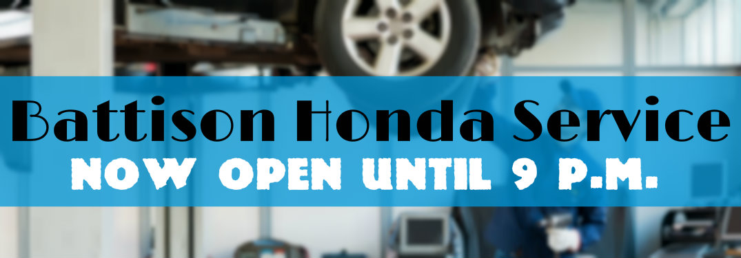 Battison Honda service now open until 9 p.m.
