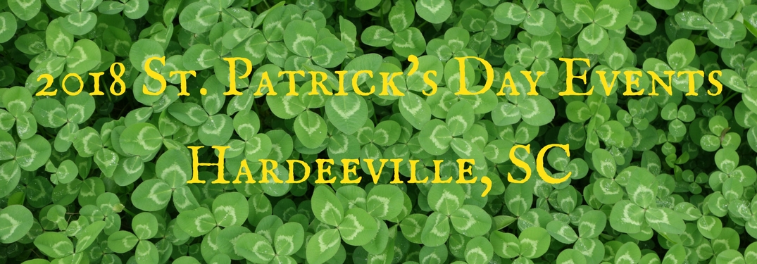 2018 St. Patrick's Day Events Hardeeville SC text over a field of shamrocks