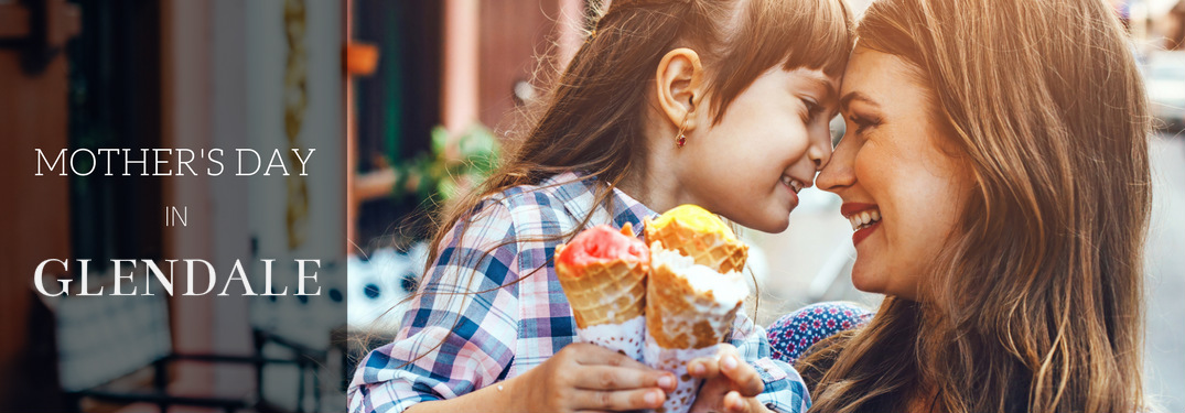 Mother's Day in Glendale Title and a Mother and Daughter with Ice Cream Cones