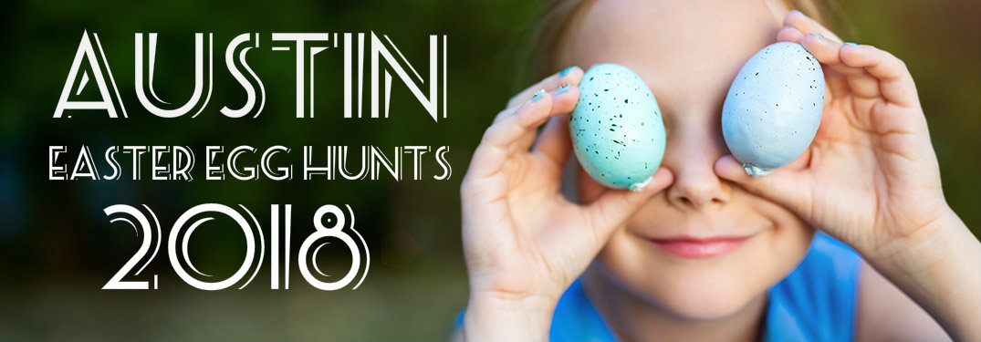 Austin Easter Egg Hunts 2018 with girl holding eggs up to her eyes