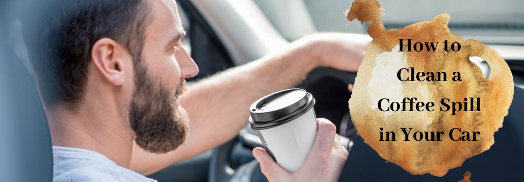 Male driver holding coffee cup with text to the right that says how to clean a coffee spill in your car