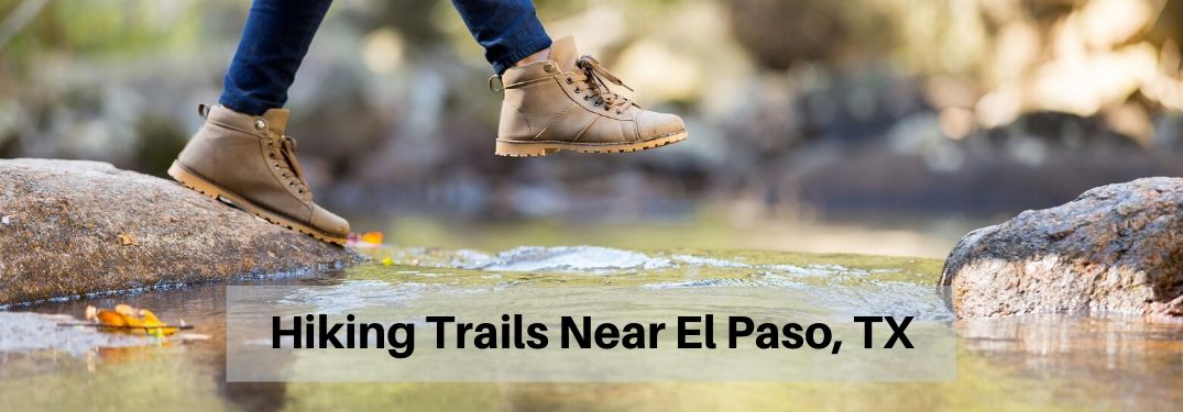 Person hiking by stream with Hiking Trails Near El Paso TX text