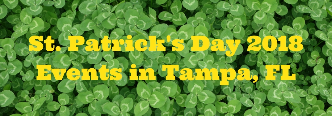 Text reading St. Patrick's Day 2018 Events in Tampa, FL on a background of clovers