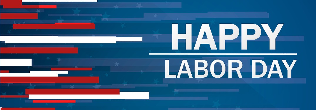 Blue graphic with red and white stripes and the text "Happy Labor Day"