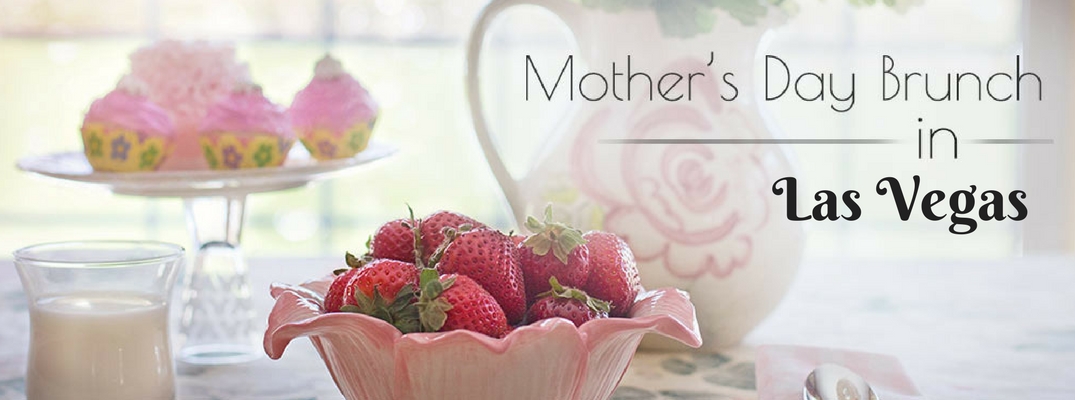 Brunch on a Table at Restaurant with Strawberries and Cupcakes with Black Mother's Day Brunch in Las Vegas Text